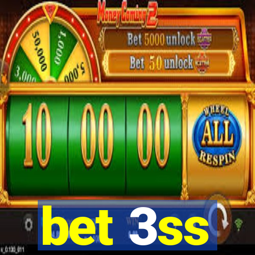 bet 3ss